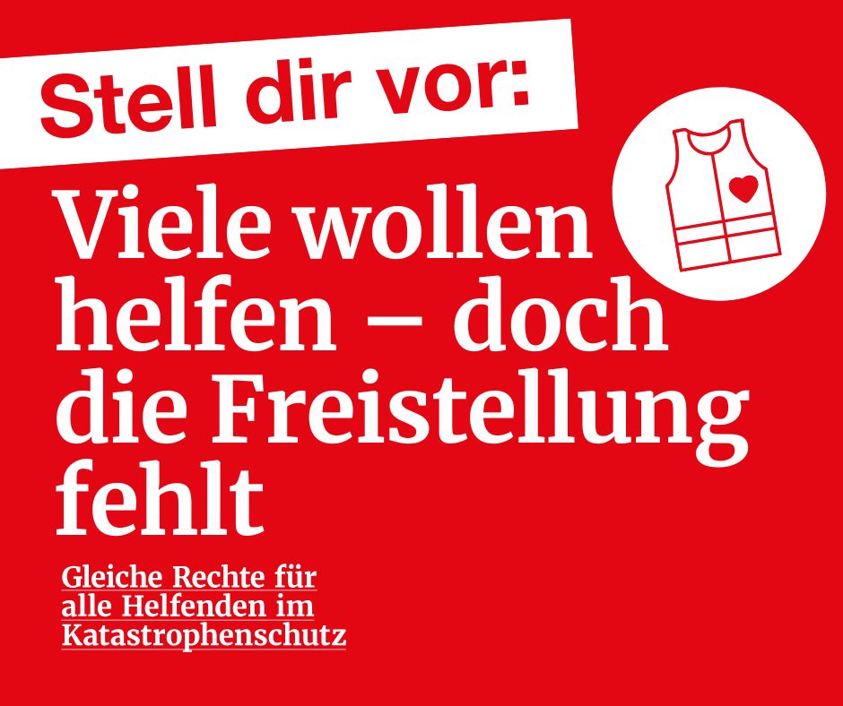 Bild größer ansehen Plakat mit dem Text Stell dir vor: Viele wollen helfen - doch die Freistellung fehlt